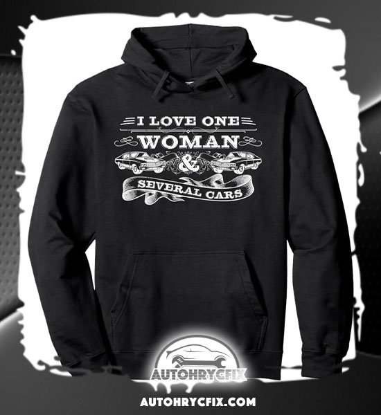 Autohrycfix Merch I Love One Woman and Several Cars Hoodie, Car Guy, Gear head, Petrol Head Gifts