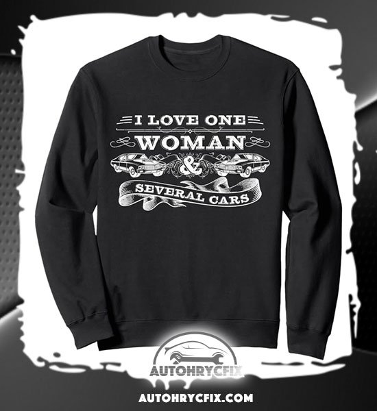 Autohrycfix Merch I Love One Woman and Several Cars Crew Sweater, Car Guy, Gear head, Petrol Head Gifts